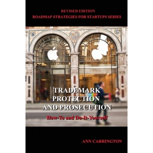 (영문도서) Trademark Protection and Prosecution Paperback, Ridge Publishing Group, English, 9781884573903