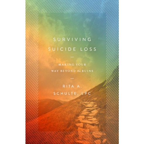 Surviving Suicide Loss: Making Your Way Beyond the Ruins Paperback, Moody Publishers, English, 9780802420985