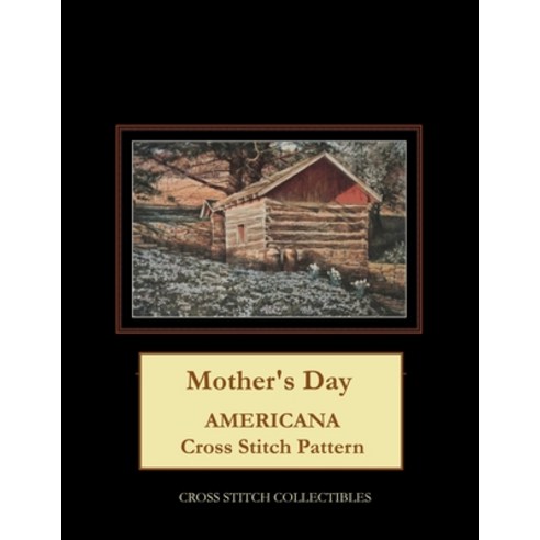 Mother''s Day: Americana Cross Stitch Pattern Paperback, Independently Published, English, 9798683051693