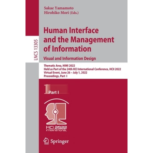 (영문도서) Human Interface and the Management of Information: Thematic Area Himi 2022 Held as Part of ... Paperback, Springer, English, 9783031064234
