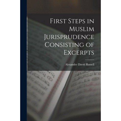(영문도서) First Steps in Muslim Jurisprudence Consisting of Excerpts Paperback, Legare Street Press