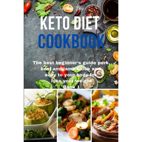 (영문도서) Keto Diet Cookbook: The best beginner''s guide pork beef and lamb quick and easy to your body... Paperback, Emakim Ltd, English, 9781803396606