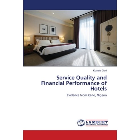 (영문도서) Service Quality and Financial Performance of Hotels Paperback, LAP Lambert Academic Publis..., English, 9786203198638
