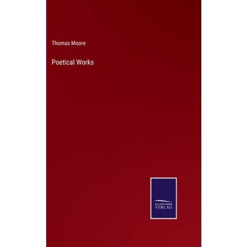 (영문도서) Poetical Works Hardcover, Salzwasser-Verlag, English, 9783752582758