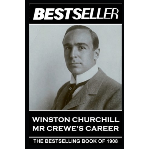 (영문도서) Winston Churchill - Mr Crewe''s Career: The Bestseller of 1908 Paperback, Bestseller Publishing, English, 9781839671296