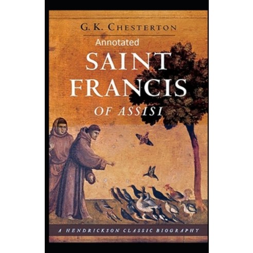 St. Francis of Assisi (Annotaed Edition) Paperback, Independently Published, English, 9798741454237