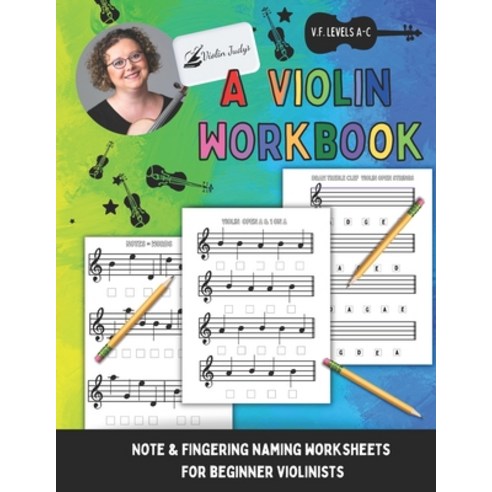 (영문도서) A Violin Workbook: Learn Your First Notes on the Violin! Paperback, Violinjudy, English, 9781960674180