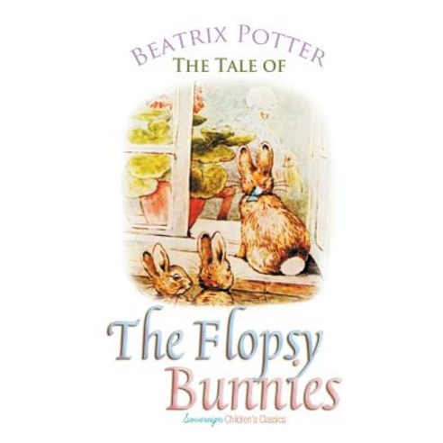 The Tale of the Flopsy Bunnies Paperback, Sovereign, English, 9781787246355