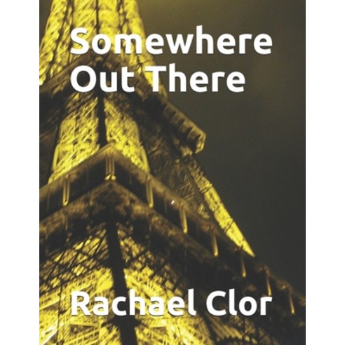 Somewhere Out There Paperback, Independently Published