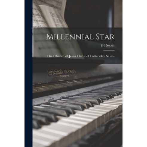(영문도서) Millennial Star; 116 no. 04 Paperback, Hassell Street Press, English, 9781015197916