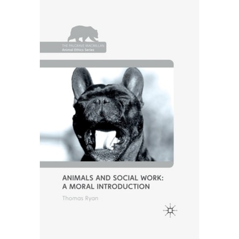 Animals and Social Work: A Moral Introduction Paperback, Palgrave MacMillan