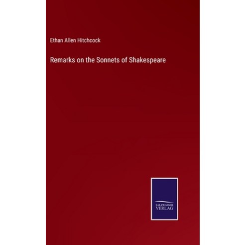 (영문도서) Remarks on the Sonnets of Shakespeare Hardcover, Salzwasser-Verlag, English, 9783752589498