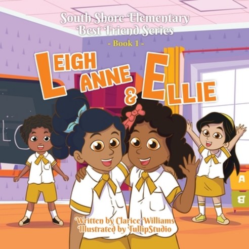 (영문도서) South Shore Elementary Best Friends Series: Leigh Anne & Ellie Paperback, Independently Published, English, 9798419789753