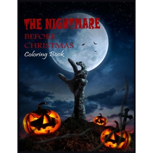 Nightmare Before Christmas Coloring Book: A horror coloring book with horror monsters wicked women ... Paperback, Independently Published