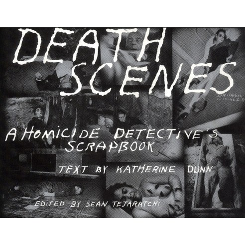 (영문도서) Death Scenes: A Homicide Detectives Scrapbook Paperback, Feral House, English, 9780922915293