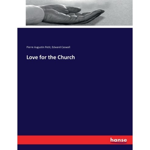 (영문도서) Love for the Church Paperback, Hansebooks, English, 9783743329331