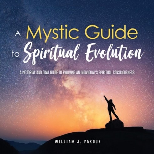 (영문도서) A Mystic Guide to Spiritual Evolution Paperback, EC Publishing LLC, English, 9781953821614