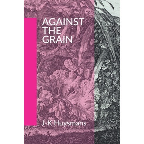 Against the Grain Paperback, Independently Published, English, 9798695986600