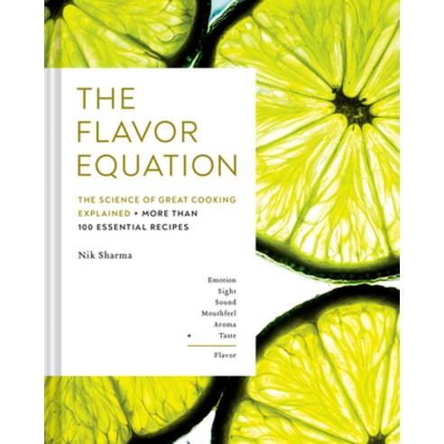 The Flavor Equation:The Science of Great Cooking Explained in More Than 100 Essential Recipes, Chronicle, English, 9781452182698