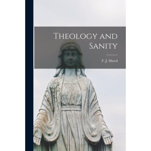(영문도서) Theology and Sanity Paperback, Hassell Street Press, English, 9781014881366