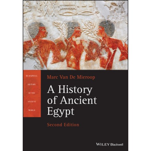 A History of Ancient Egypt Paperback, Wiley, English, 9781119620877