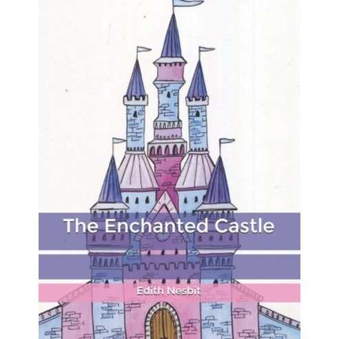 The Enchanted Castle Paperback, Independently Published, English, 9798604846605