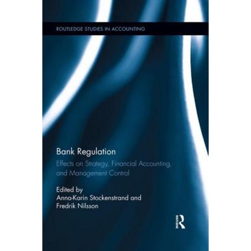 Bank Regulation: Effects on Strategy Financial Accounting and Management Control Paperback, Routledge, English, 9780367026547