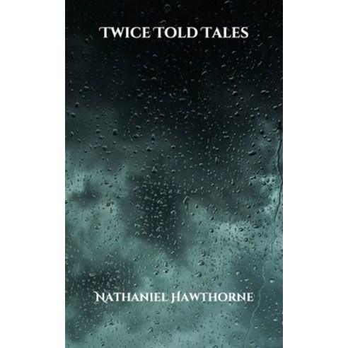 Twice Told Tales Paperback, Independently Published, English, 9798704088493