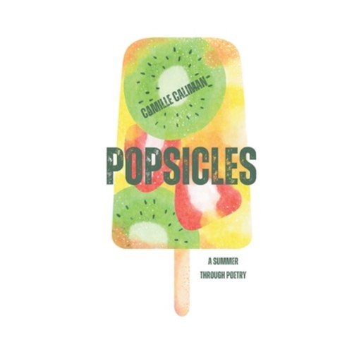 (영문도서) Popsicles Paperback, Camille Caliman, English, 9798215328101
