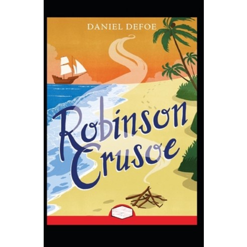 (영문도서) Robinson Crusoe Annotated Paperback, Independently Published, English, 9798424108396