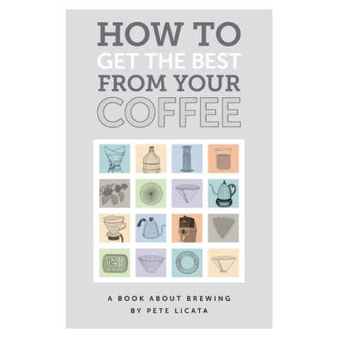 How to get the best from your coffee Paperback, Peter Licata, English, 9780648654414