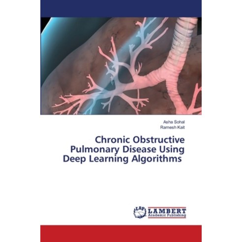 (영문도서) Chronic Obstructive Pulmonary Disease Using Deep Learning ...