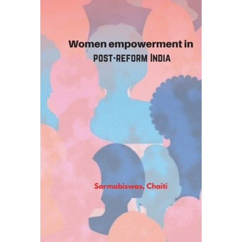 (영문도서) Women empowerment in post-reform India Paperback, Chaiti, English, 9784044995379