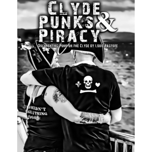 Clyde Punks & Piracy Paperback, Lulu.com