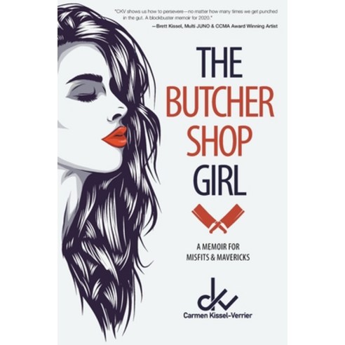 The Butcher Shop Girl: A Memoir for Misfits & Mavericks Paperback, FriesenPress, English, 9781525588204