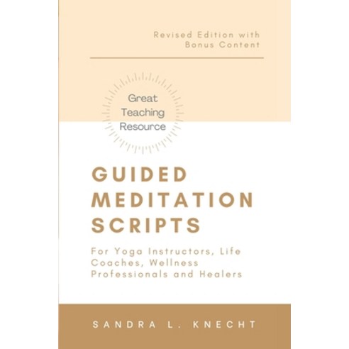 (영문도서) Guided Meditation Scripts: For Yoga Instructors Life and Transformation Coaches and Healers Paperback, Independently Published, English, 9798668949090