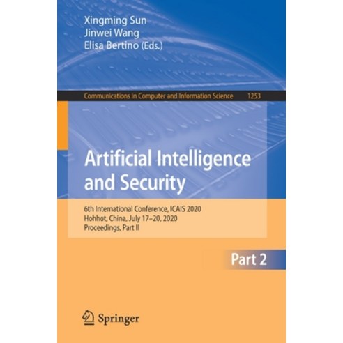 Artificial Intelligence and Security: 6th International Conference Icais 2020 Hohhot China July ... Paperback, Springer