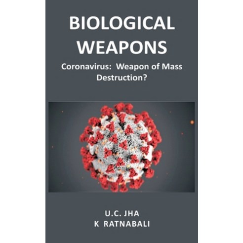 Biological Weapons: Weapon of Mass Destruction? Hardcover, Vij Books India, English, 9788194697480