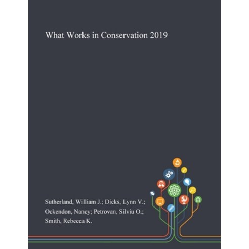 What Works in Conservation 2019 Paperback, Saint Philip Street Press, English, 9781013293184