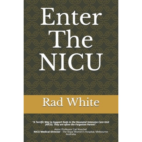 (영문도서) Enter The NICU: When Men Enter the NICU and Play the Quarterback Game of Their Lives Paperback, Independently Published, English, 9781549795367