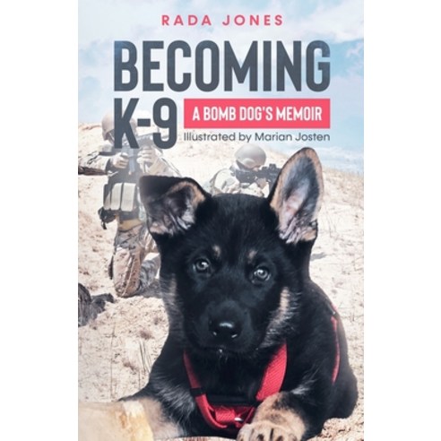 (영문도서) Becoming K-9: A Bomb Dog''s Memoir Paperback, Apolodor, English, 9781087975856