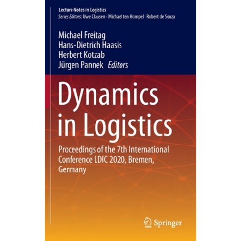 (영문도서) Dynamics in Logistics: Proceedings of the 7th International Conference LDIC 2020 Bremen Ger... Hardcover, Springer, English, 9783030447823
