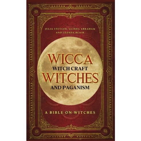 (영문도서) Wicca Witch Craft Witches and Paganism Hardback Version: A Bible on Witches: Witch Book (Wi... Hardcover, House of Books, English, 9781914513220