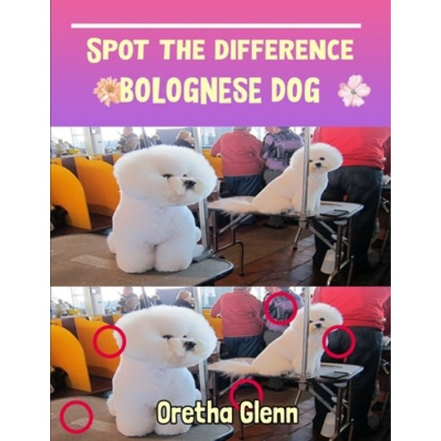 Spot the difference Bolognese Dog: Picture puzzles for adults Can You Really Find All the Differences? Paperback, Independently Published, English, 9798722225672