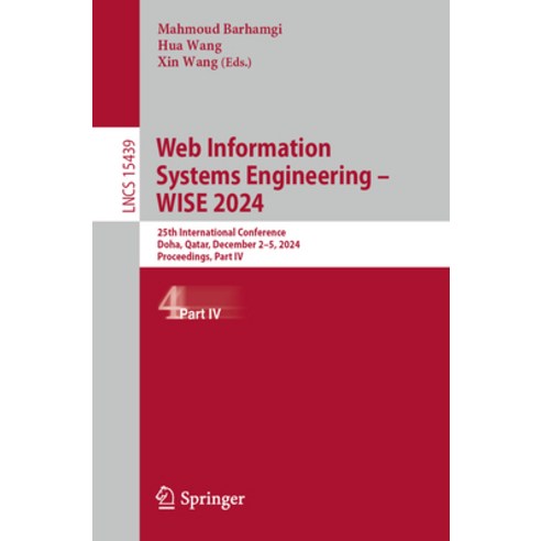 (영문도서) Web Information Systems Engineering - Wise 2024: 25th International Conference ... Paperback, Springer, English, 9789819605729