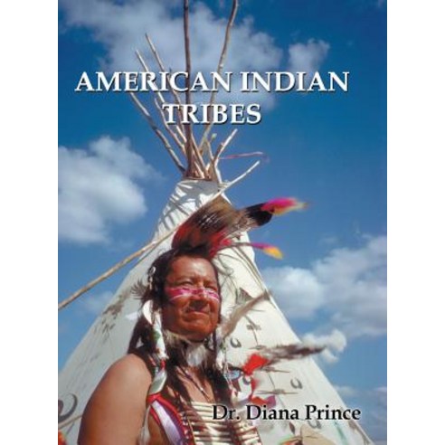 (영문도서) American Indian Tribes Hardcover, Authorhouse, English, 9781546265054