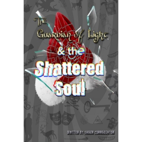 The Guardian of Light: & the Shattered Soul Paperback, Independently Published, English, 9798558063578