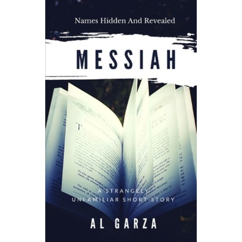 Messiah: Names Hidden And Revealed Paperback, Sefer Press Publishing