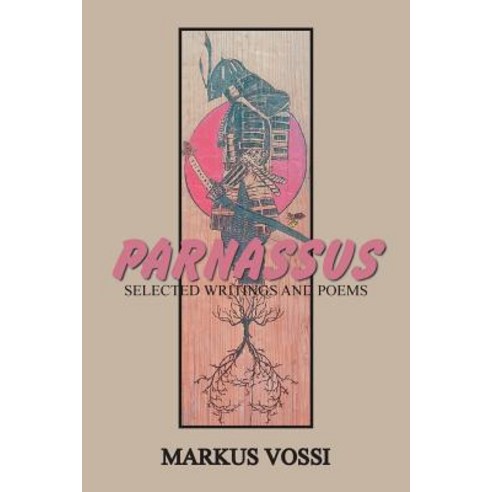 Parnassus: Selected Writings and Poems Paperback, Xlibris Us, English, 9781984547033