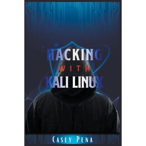 (영문도서) Hacking with Kali Linux Paperback, Casey Pena, English, 9798215781241